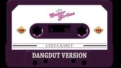 Super Girlies   Cinta Karet Dangdut Official Audio  - Durasi: 3:43. 