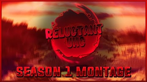Reluctant UHC Season 1 Montage