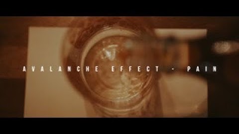Avalanche Effect - "Pain"