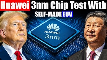Huawei’s 3nm Breakthrough Using Self-Made EUV Surprises the World!