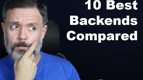 10 Best Backends Compared