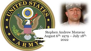 Stephen Andrew Moravac August 6th, 1979 - July 18th, 2022