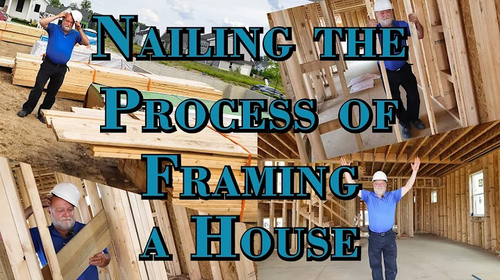 Nailing the Process of Framing a House