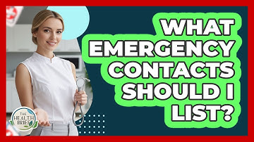 What Emergency Contacts Should I List?