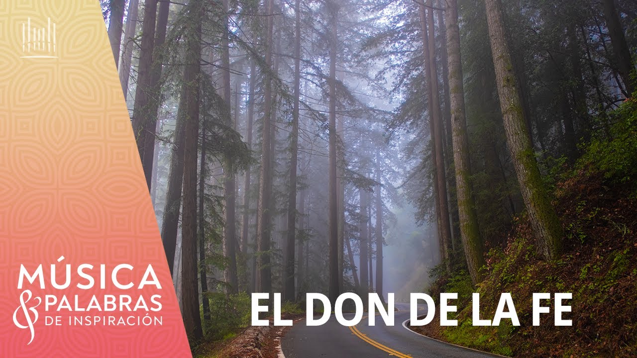 El don de la fe | Música y Palabras de Inspiración | 9 de noviembre de 2025 | #5016