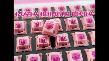 GAZZEW Bobagums Switch Review