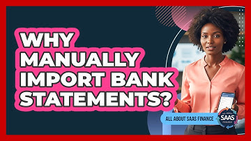 Why Manually Import Bank Statements?