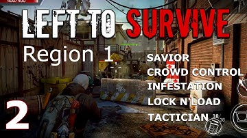 Left to Survive Region 1 pt 2 Android /IOS Gameplay