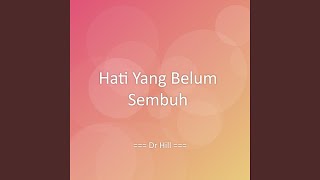 Hati Yang Belum Sembuh