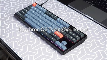 Keychron Q3 Typing Sound Test