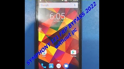 SYMPHONY I21 FRP BYPASS 2022   Bypass FRP Symphony i21 Google Account Unlock FRP ...