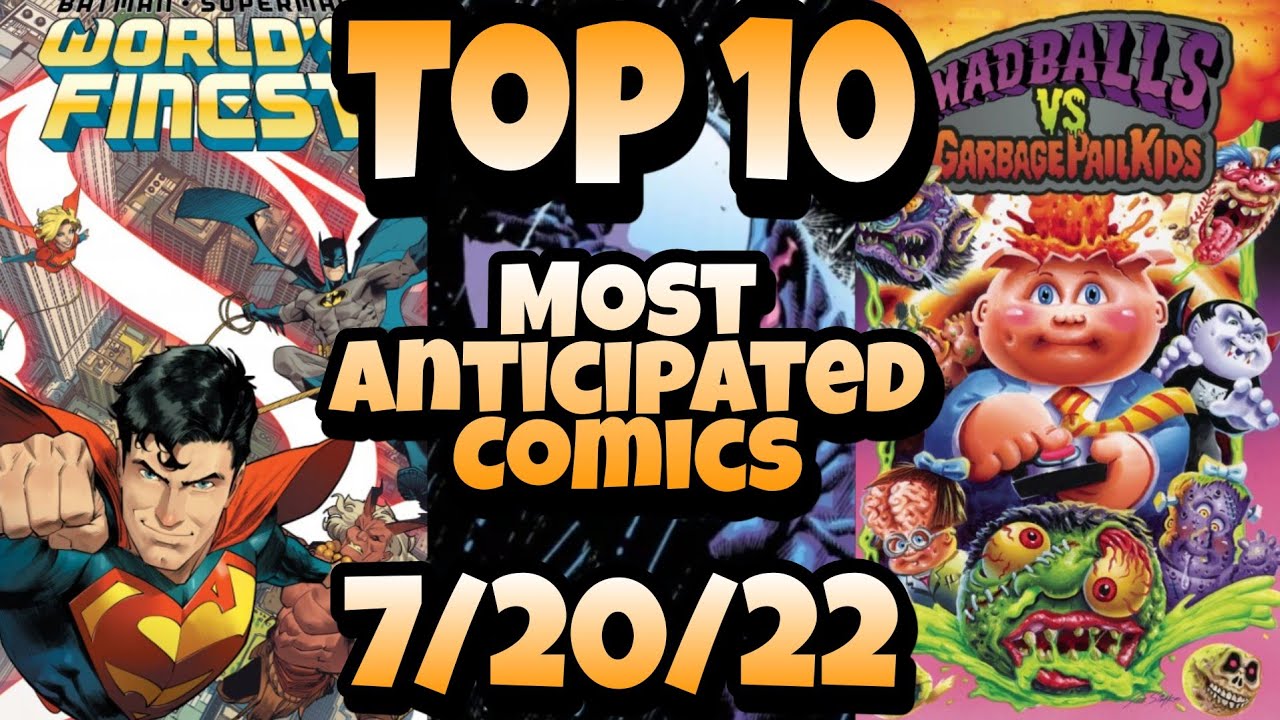 Top 10 Most Anticipated NEW Comic Books 7/20/22