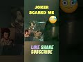 Joker Scared Me 🤡😰