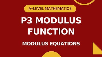 P3 Modulus Function Part 1 | Solving Modulus Equations | A-level Math 9709 | IGCSE/O-level Add Math