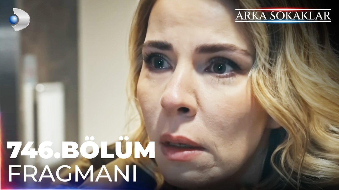 Arka Sokaklar - Arka Sokaklar 746. Bölüm Fragmanı