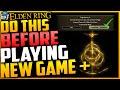 Elden Ring: MAKE SURE YOU DO THIS BEFORE PLAYING NG+ (NEW GAME PLUS) - Everything You Need To Know