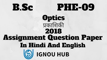 IGNOU B.Sc PHE-09 Assignment Question Paper 2018 In Hindi & English PHE 09