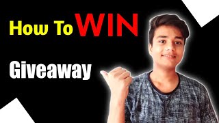 How To Win Any Giveaway??