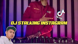 DJ STALKING INSTAGRAM | REMIX FULL BASS !!