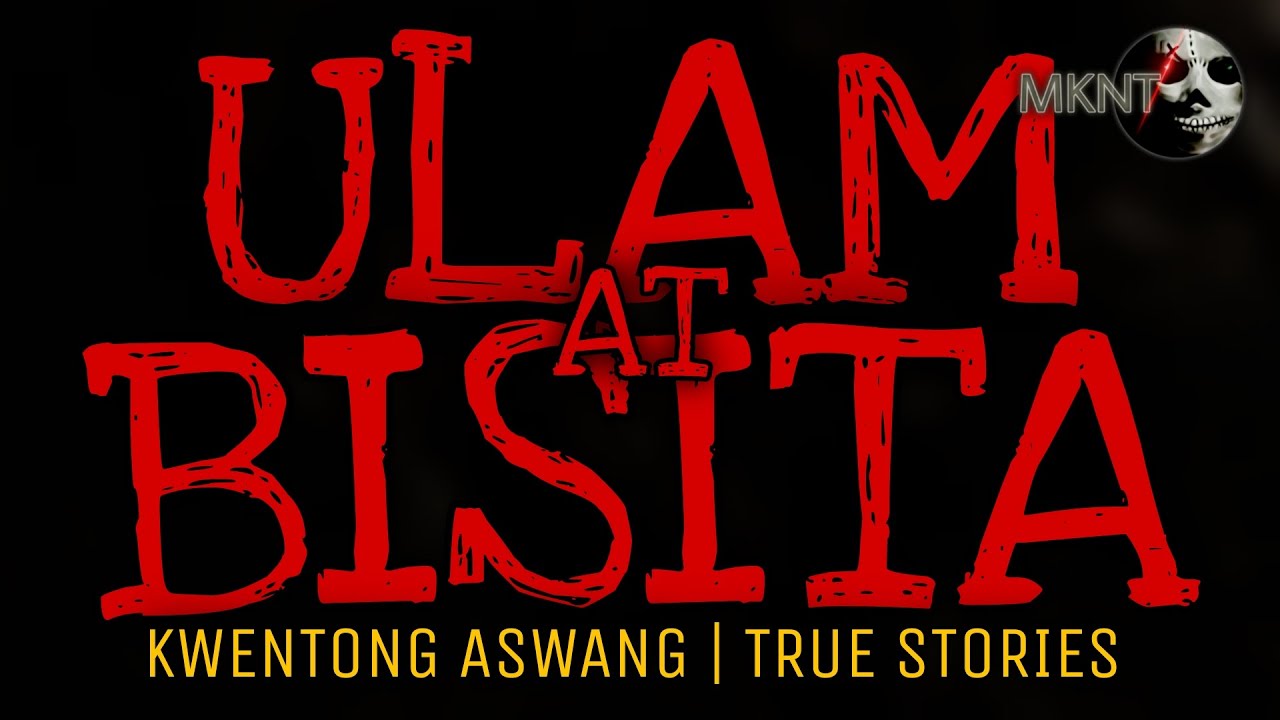 ULAM AT BISITA | Kwentong Aswang | True Stories