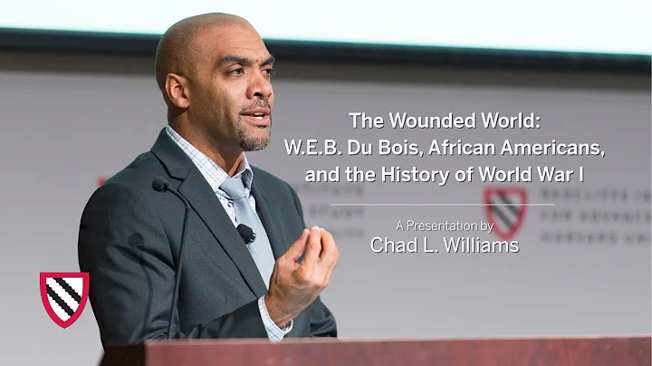 The Wounded World: W. E. B. Du Bois and the Histor...
