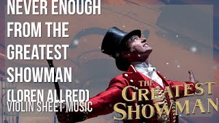 Violin Sheet Music: How to play Never Enough from The Greatest Showman by Loren Allred