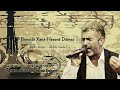 أحمد خاني حسنه ديماز Ahmedê Xanê Hesenê Dêmez أحمد خاني حسنه ديماز Ahmedê Xanê Hesenê Dêmez