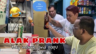 ALAK PRANK KAY MAME AND PAPU (galit na galit sila)