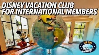 Disney Vacation Club for International Members - Buying, Selling, and Renting DVC Points!