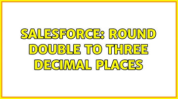 Salesforce: Round Double to three Decimal places