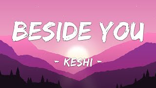 [1 HOUR LOOP] Beside You - Keshi (Lyrics)
