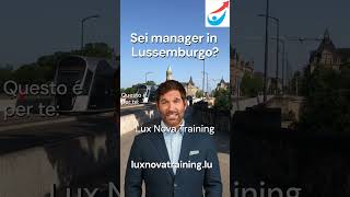 Formazione Manageriale in Lussemburgo #luxembourg #manager #formazione
