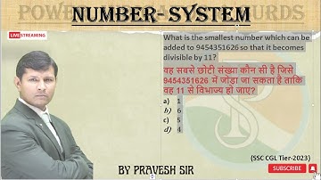 What is the smallest number which can be added to 9454351626 so that it becomes divisible by 11?
