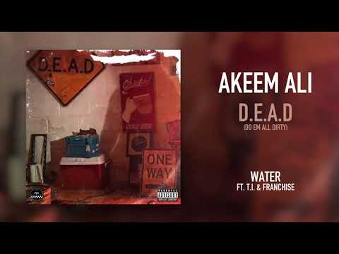 Akeem Ali - Water Feat. T.I. & Franchise (Visualizer) 