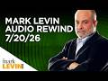 Mark Levin: Democrats Created This Monster With Their Rhetoric
