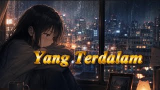 Yang Terdalam 💔 | Noah Peterpan | Cover Anime Lirik