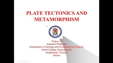 Plate tectonics and Associated Metamorphism