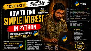 How to Find Simple Interest in Python | Practical Tutorial for CBSE Class 11 (083)