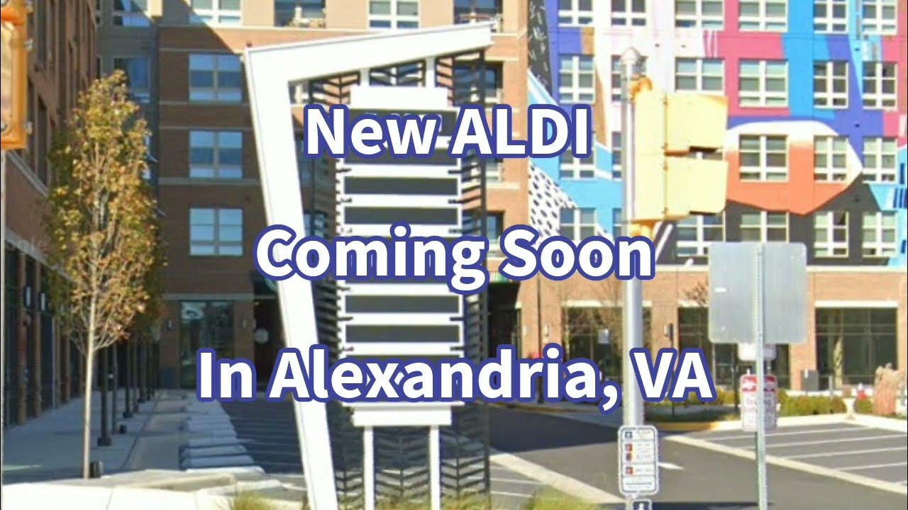 A New ALDI Opening Soon In Alexandria, VA YouTube