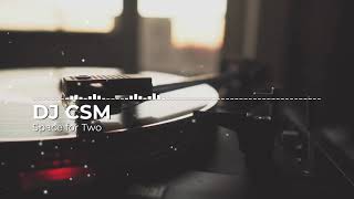 DJ csm|| Space for two official song