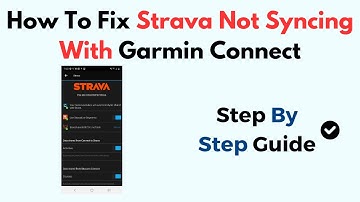 How To Fix Strava Not Syncing With Garmin Connect