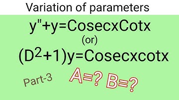 y"+y=CosecxCotx, (D^2+1)y=CosecxCotx #Variationofparameters Part-3 Lk,06