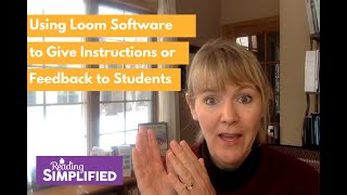Using Loom Software to Give Instructions or Feedback to Students