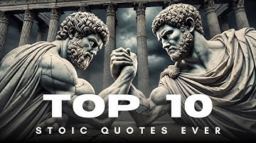 Top 10 Greatest Stoic Quotes of All Time | Timeless Wisdom for a Stronger Mind