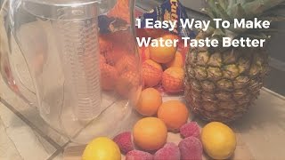 1 Easy Way To Make Water Taste Better