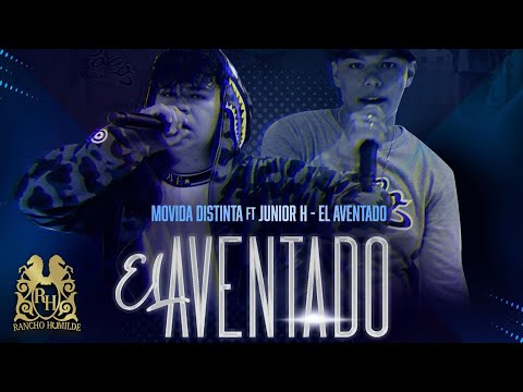 Movida Distinta ft. Junior H - El Aventado (En Vivo)