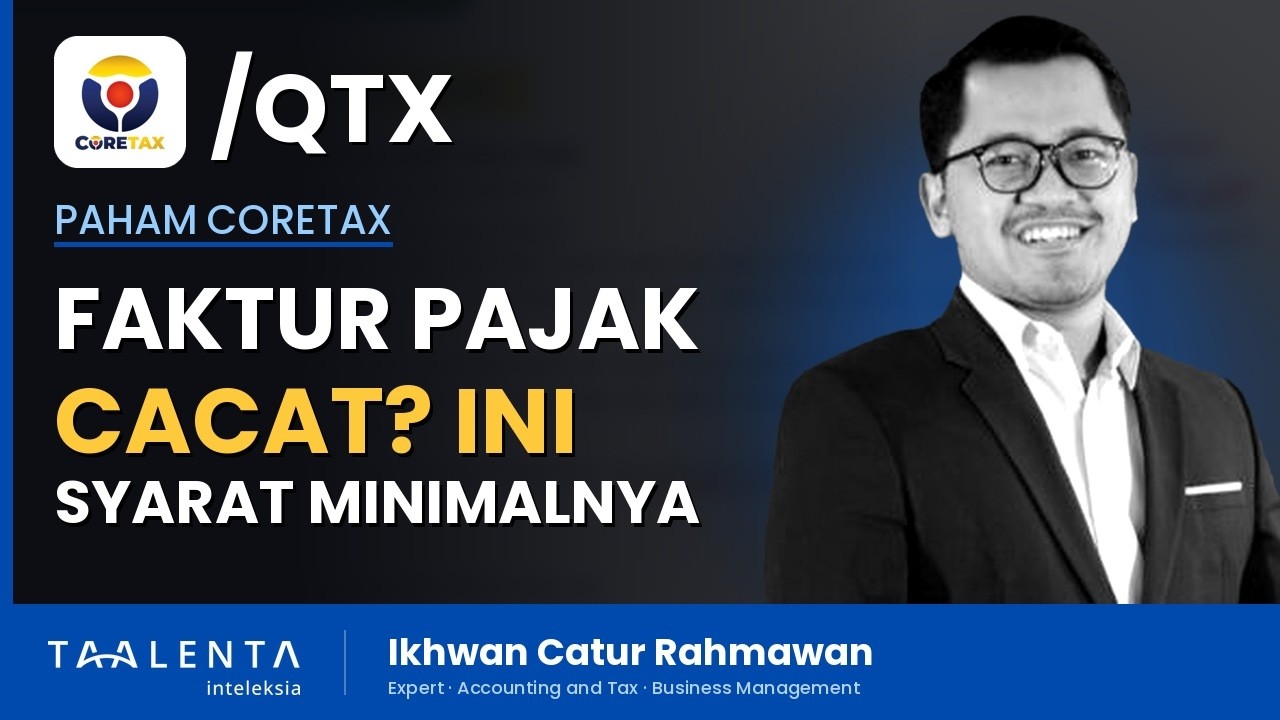 Faktur Pajak Cacat: Ini Syarat Minimal yang Wajib Dicek