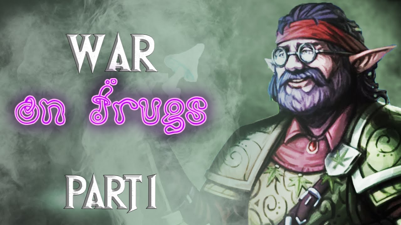 D&D: War, On Drugs