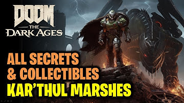 Chapter 16  Kar’Thul Marshes - All Secrets, Collectibles & Resources | Doom The Dark Ages