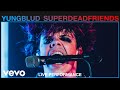 YUNGBLUD - superdeadfriends (Vevo Studio Performance)